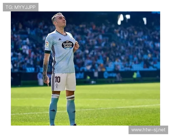 阿斯帕斯本赛季在塞尔塔表现稳健,持续贡献关键进球